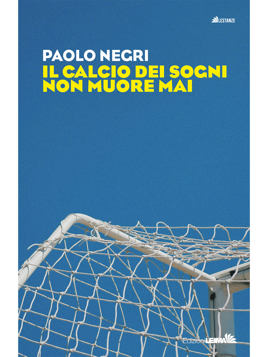 Il calcio dei sogni non muore mai